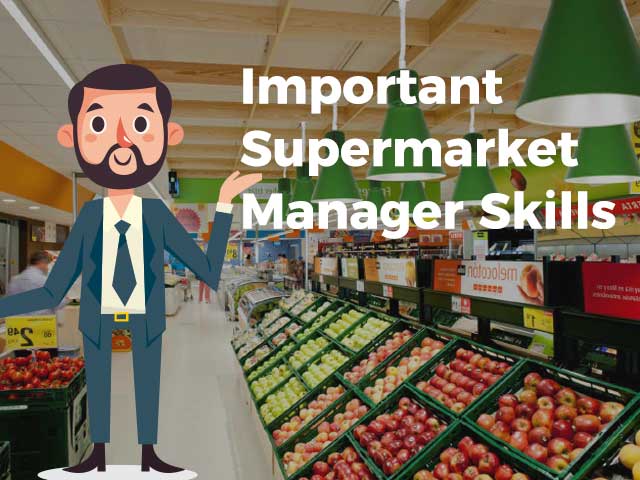 Compétences importantes du gestionnaire de supermarchés